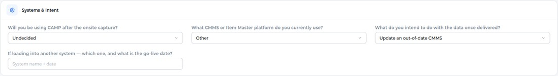 Systems and Intent: CAMP after onsite capture, CMMS or item master platform, what to do with the data, and the other system with its go-live date